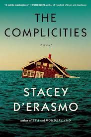 The Complicities by Stacey D'erasmo