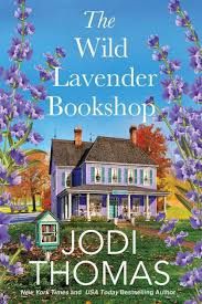 The Wild Lavender Bookshop by Jodi Thomas