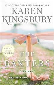 The Baxters by Karen Kingsbury