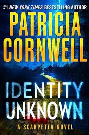 Identity Unknown by Patricia Cornwell HC