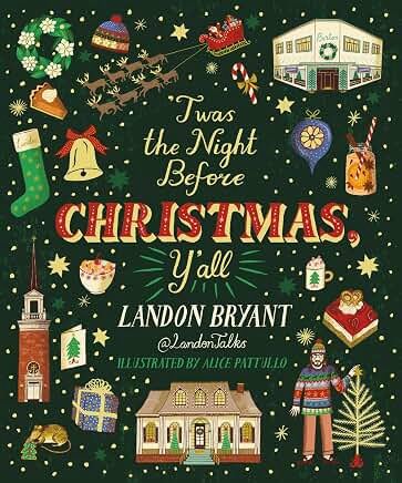 'Twas the Night Before Christmas Y'all by Landon Bryant