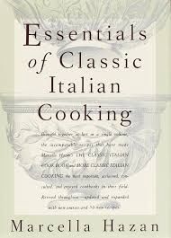 Essentials of Classic Italian Cooking by Marcella Hazan