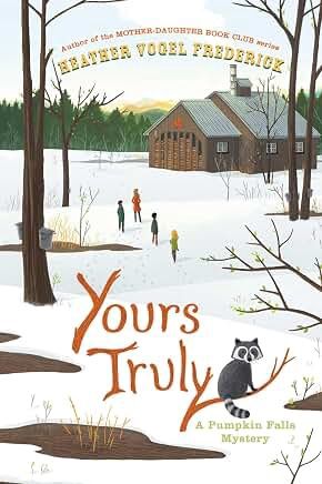 Yours Truly: A Pumpkin Falls Mystery by Heather Vogel Frederick