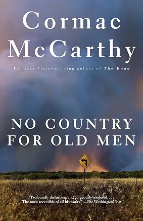 No Country For Old Men by Cormac McCarthy