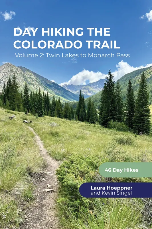 Day Hiking the Colorado Trail Volume 2: Twin Lakes to Monarch Pass, front view