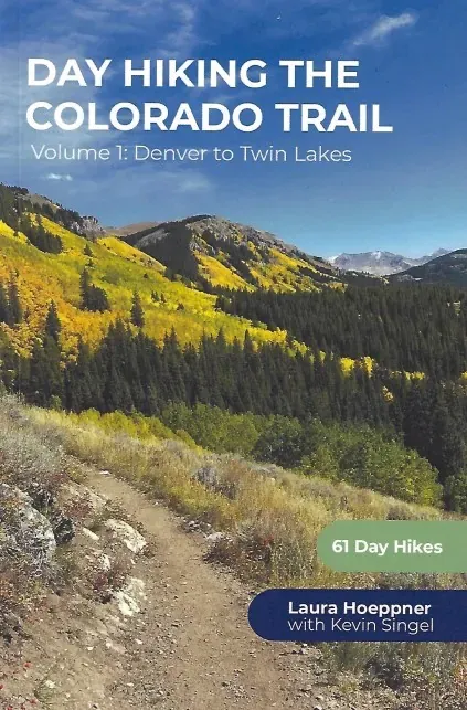 Day Hiking the Colorado Trail Volume 1: Denver to Twin Lakes, front view