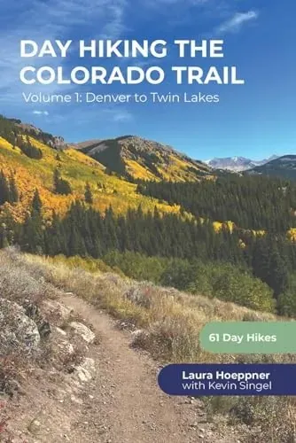 Day Hiking the Colorado Trail Volume 1: Denver to Twin Lakes, alternate view 1