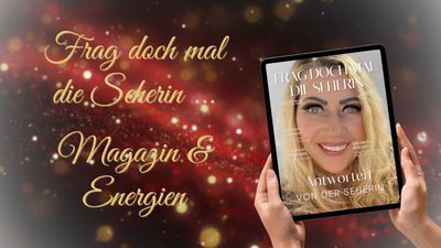 Frag doch mal die Seherin ... Magazin & Energien