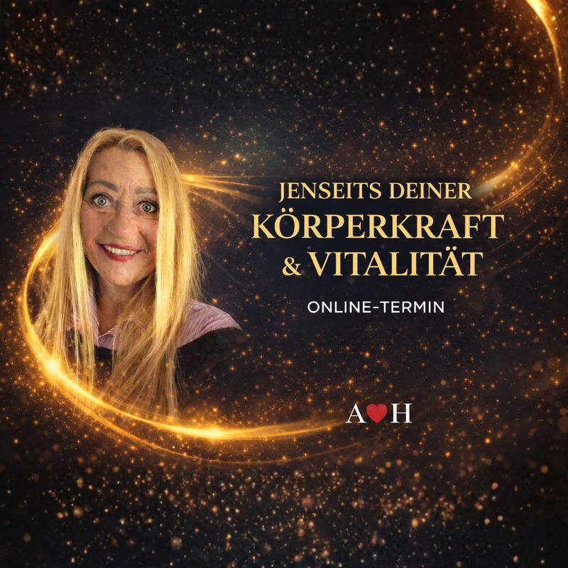 Jenseits deiner Körperkraft und Vitalität • Online-Event