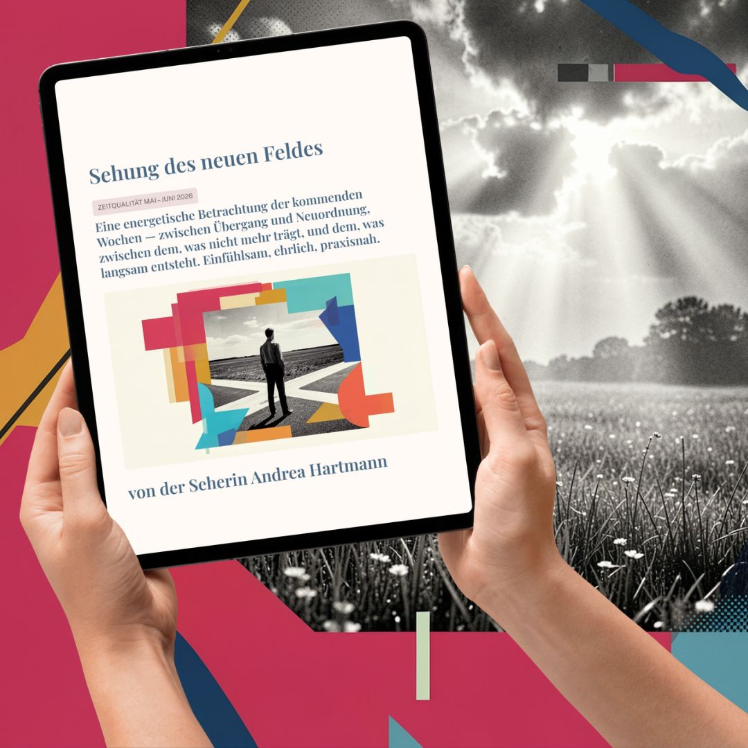 Sehung des neuen Feldes • Zeitqualität Mai/Juni 2026 (PDF zum Download)