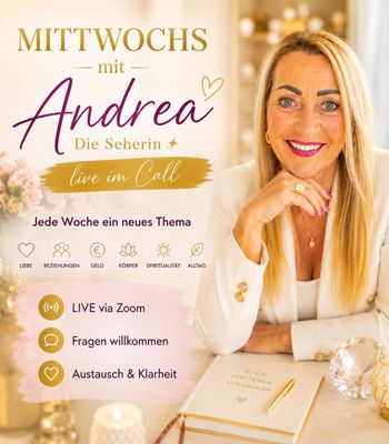 MITTWOCHS MIT ANDREA, der Seherin – online auf Zoom MITTWOCHS MIT ANDREA, der Seherin – online auf Zoom