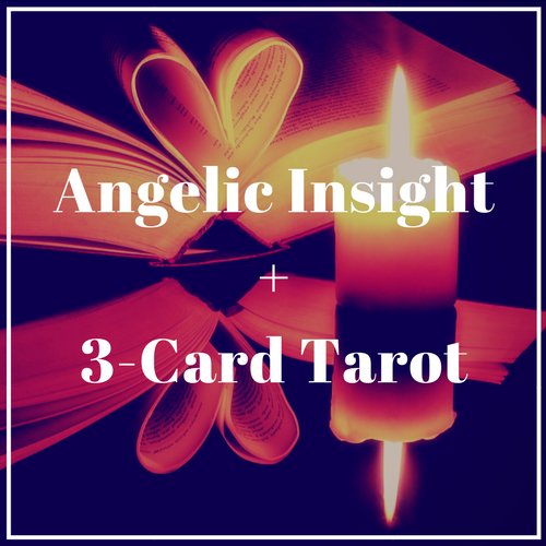 Angelic Insight + 3-card Tarot Reading