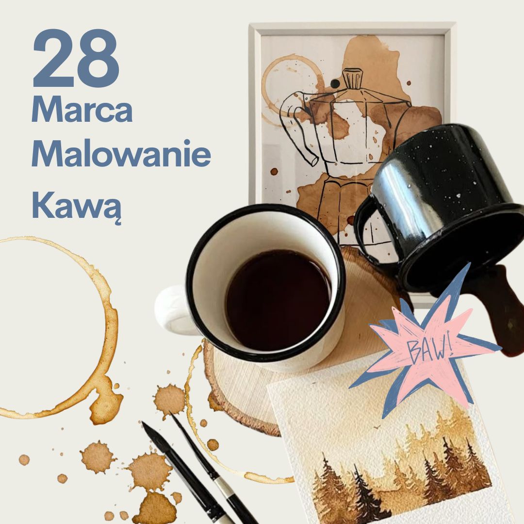 28 Marca Malowanie Kawą