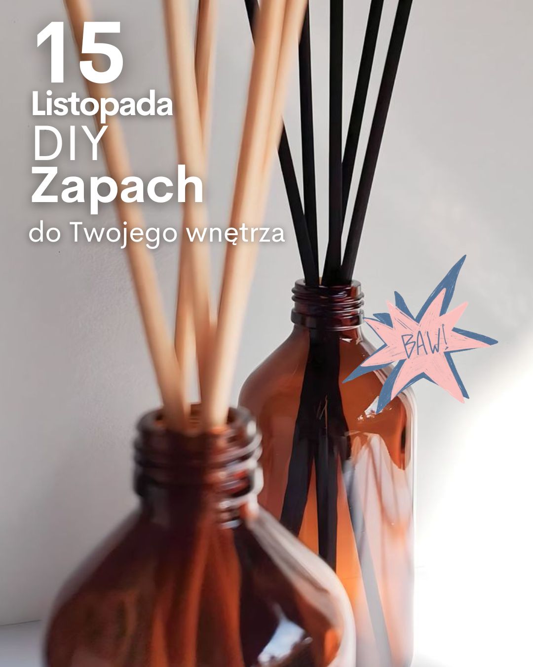15 Listopada DIY Zapach do Twojego wnętrza
