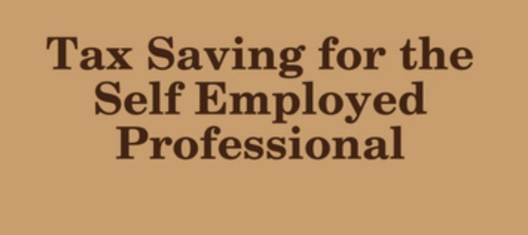 Tax Savings and Money Management for the Self Employed Professional