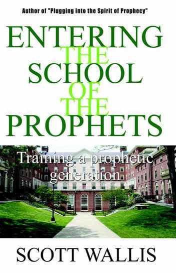 Entering the School of the Prophets: Training a Prophetic Generation