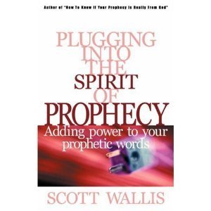 Plugging Into the Spirit of Prophecy: Adding Power to Your Prophetic Words