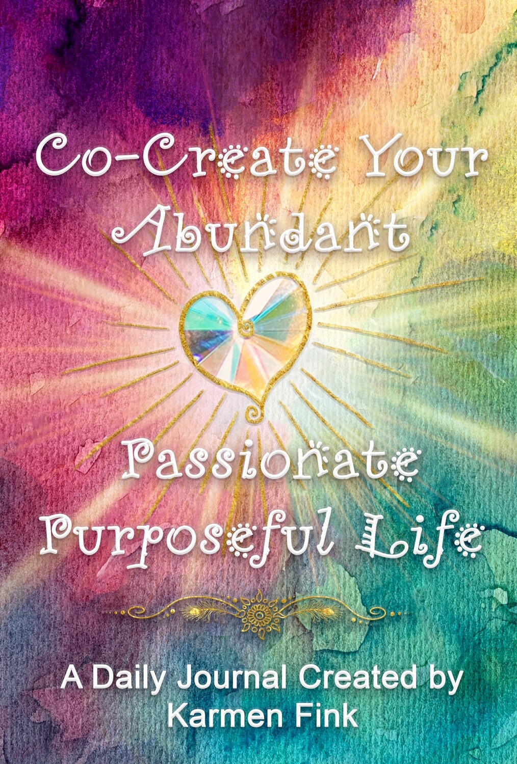 12-Week Masterclass: Co-Create Your Abundant Passionate Purposeful Life