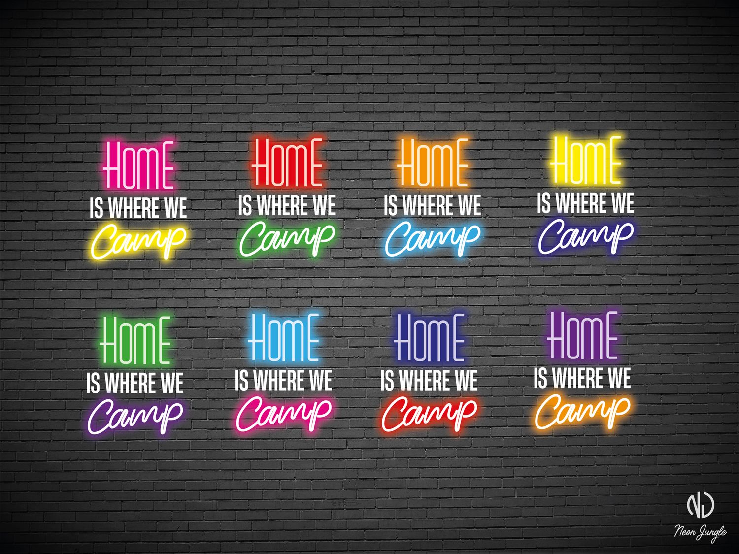 Neon Home is where we Camp