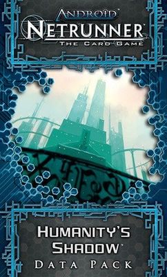 Android Netrunner LCG: Genesis Cycle 5 - Humanity&#39;s Shadow Data Pack