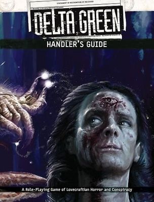 Delta Green RPG: Handler&#39;s Guide