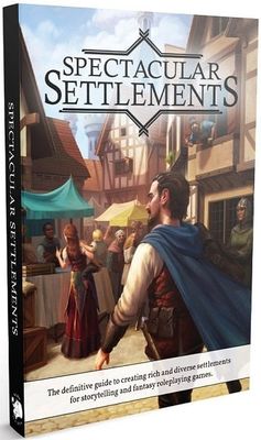 Spectacular Settlements RPG Supplement