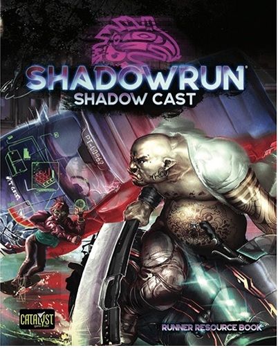 Shadowrun RPG 6e: Shadow Cast