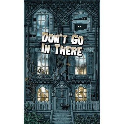 Don&#39;t Go in There