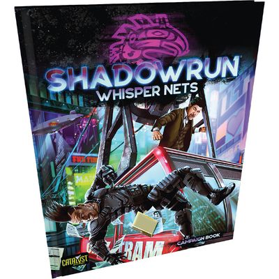 Shadowrun RPG 6e: Whisper Nets Campaign Book
