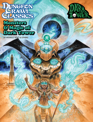Dungeon Crawl Classics RPG: Monsters and Magic of Dark Tower