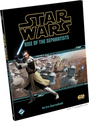 Star Wars RPG Rise of The Separatists Sourcebook