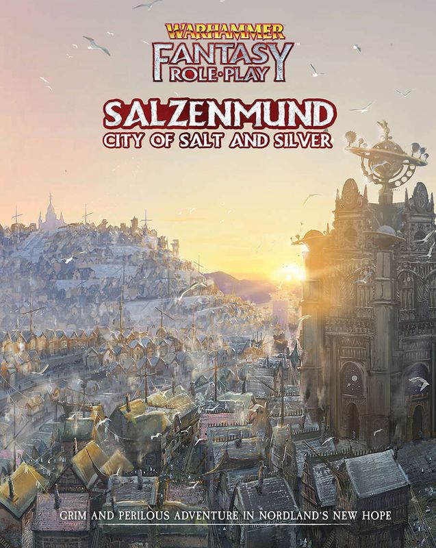Warhammer Fantasy RPG: Salzenmund - City of Salt and Silver
