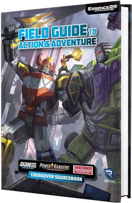 G.I. Joe/Power Rangers/Transformers RPG: Field Guide to Action &amp; Adventure Crossover Sourcebook