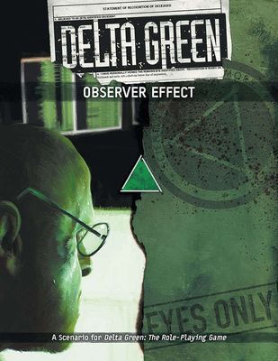 Delta Green RPG: Observer Effect