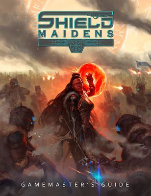 Shield Maidens RPG: Gamemaster&#39;s Guide