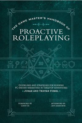 The Game Master&#39;s Book of Proactive Roleplaying