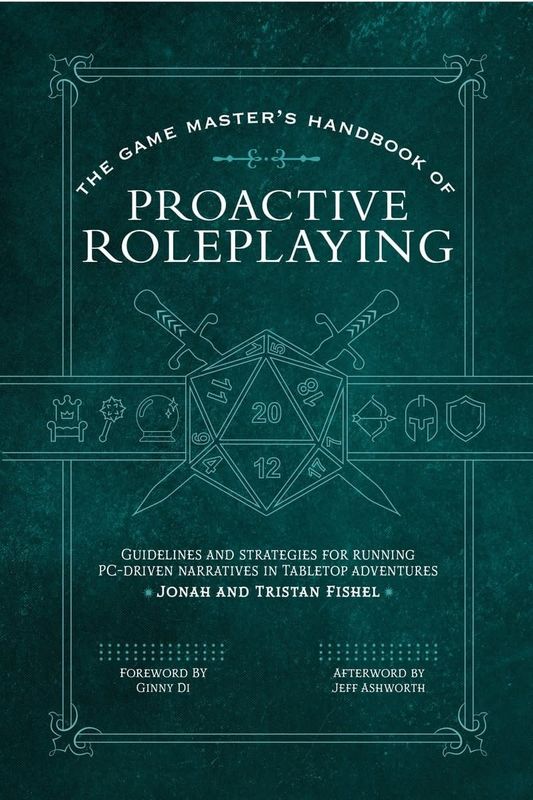The Game Master&#39;s Book of Proactive Roleplaying
