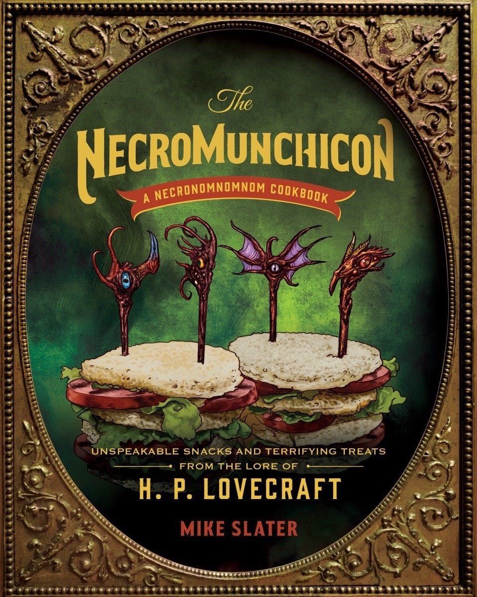 The Necromunchicon: A Necronomnomnom Cookbook