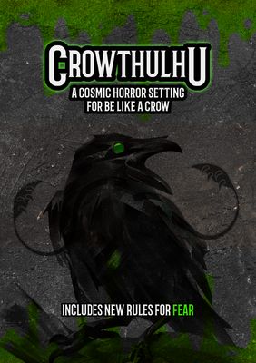 Be Like A Crow: A Solo RPG - Crowthulhu