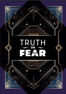 Truth or Fear