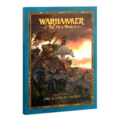 Warhammer The Old World: Orc &amp; Goblin Tribes - Arcane Journal