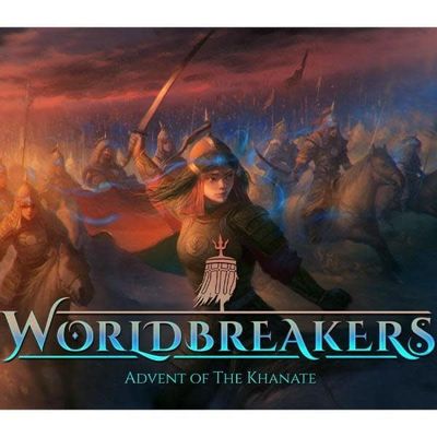 Worldbreakers: Advent of the Khanate