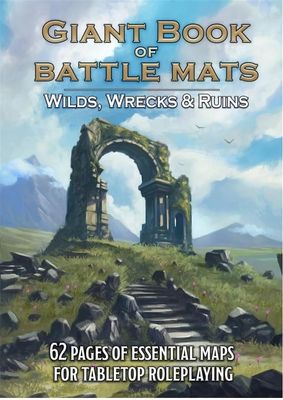 Giant Book of Battle Mats: Wilds, Wrecks, &amp; Ruins