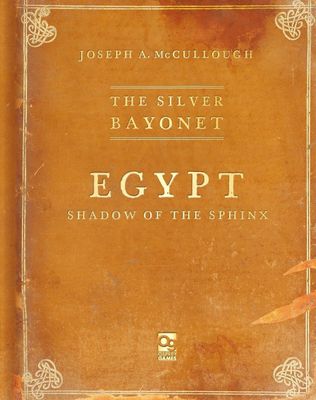 The Silver Bayonet: Egypt - Shadow of the Sphinx