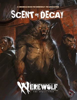 Werewolf: The Apocalypse RPG - Scent of Decay
