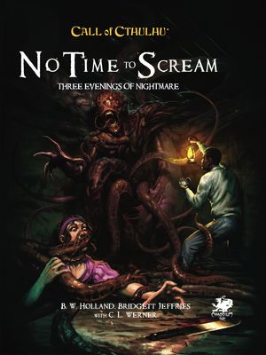 Call of Cthulhu RPG: No Time to Scream
