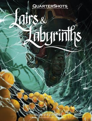 Quartershots: Lairs &amp; Labyrinths