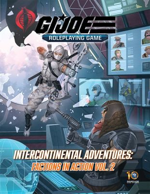 G.I. Joe RPG - Intercontinental Adventures: Factions in Action Vol. 2