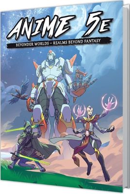 Anime 5E: Beyonder Worlds – Realms Beyond Fantasy