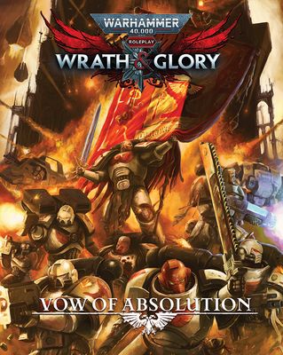 Warhammer 40K RPG: Wrath &amp; Glory - Vow of Absolution